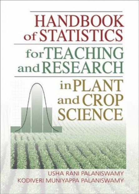 Handbook of Statistics for Teaching and Research in Plant and Crop Science