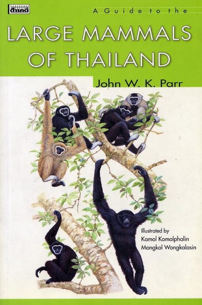 A Guide to the Large Mammals of Thailand