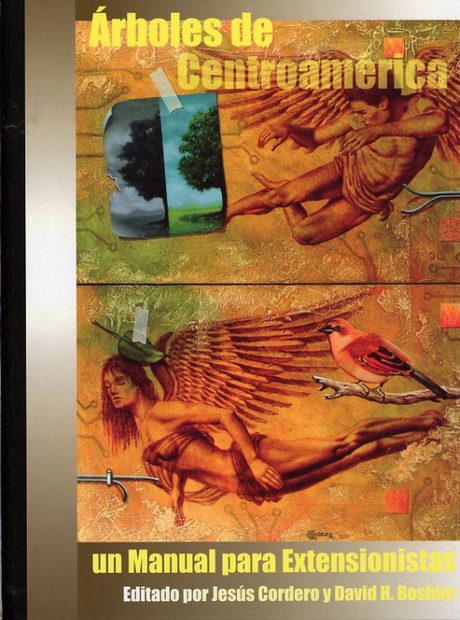 Arboles de Centroamerica: Un Manual Para Extensionistas