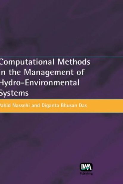 Computational Methods in the Management of Hydro-Environmental Systems