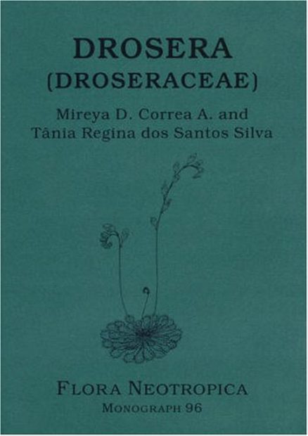 Flora Neotropica, Volume 96: Drosera (Droseraceae) [Spanish]