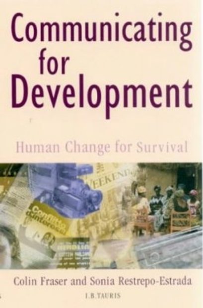 Communicating for Development: Human Change for Survival
