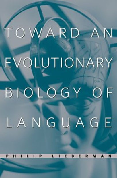 Toward an Evolutionary Biology of Language