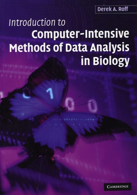 Introduction to Computer-Intensive Methods of Data Analysis in Biology