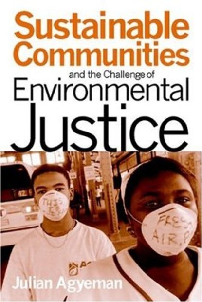 Sustainable Communties and The Challenge of Environmental Justice
