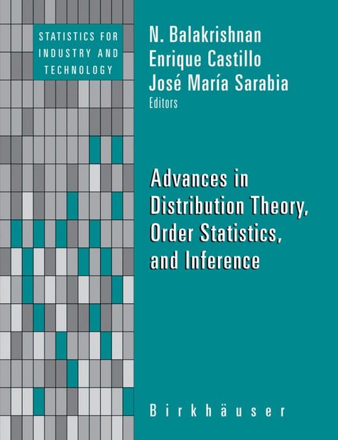 Advances in Distribution Theory, Order Statistics, and Inference
