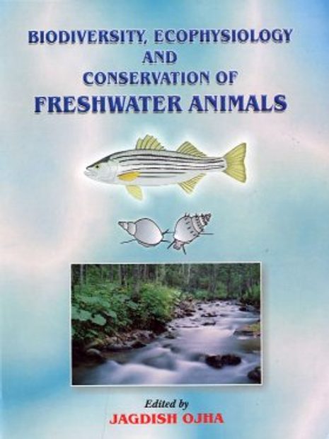 Biodiversity, Ecophysiology and Conservation of Freshwater Animals
