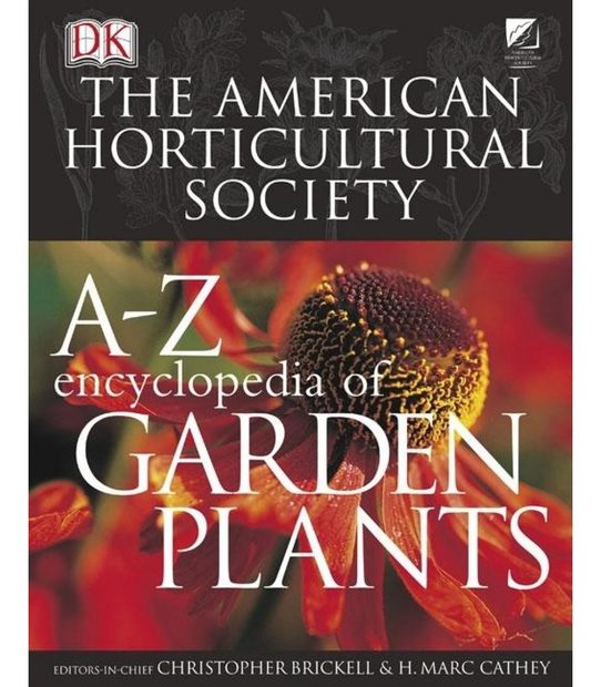 American Horticultural Society A to Z Encyclopedia of Garden Plants