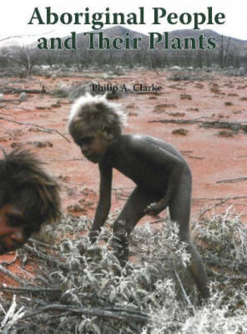 Aboriginal People And Their Plants | NHBS Academic & Professional Books