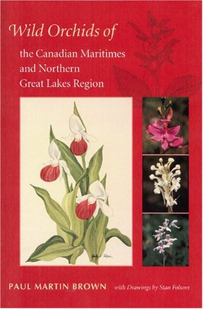 Wild Orchids of the Canadian Maritimes and Northern Great Lakes Region
