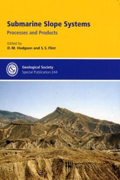 Submarine Slope Systems: Processes and Products