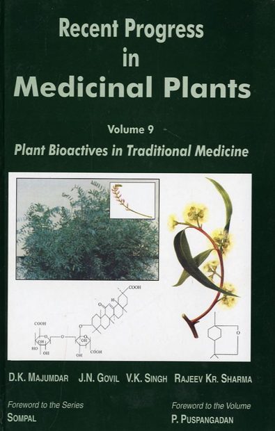 Recent Progress in Medicinal Plants, Volume 9: Plant Bioactives in Traditional Medicine