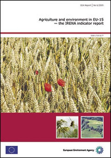 Agriculture and Environment in EU-15: The IRENA Indicator Report