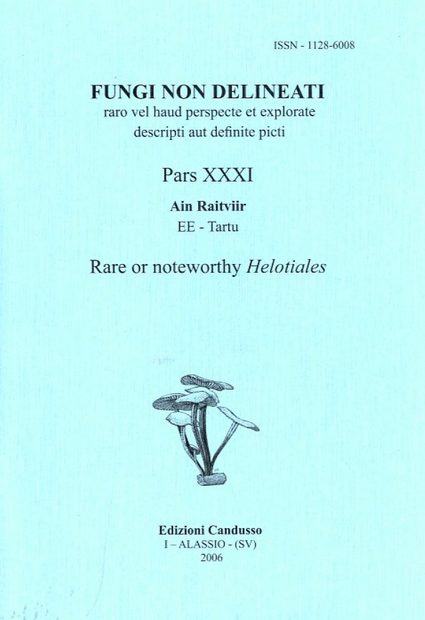 Fungi non Delineati 31: Rare or Noteworthy Helotiales