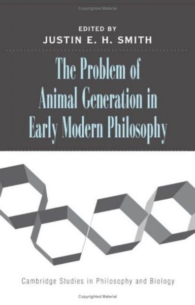 The Problem of Animal Generation in Early Modern Philosophy