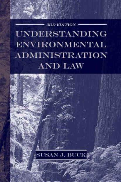 Understanding Environmental Administration and the Law