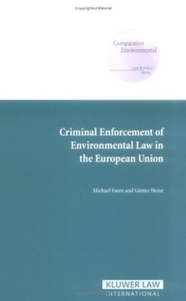 Criminal Enforcement of Environmental Law in the European Union