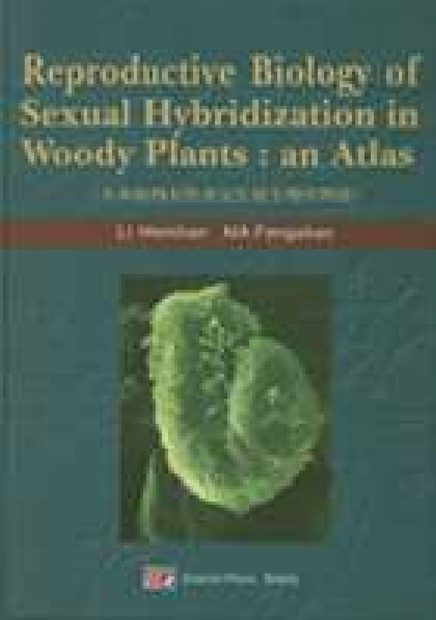 Reproductive Biology of Sexual Hybridization in Woody Plants: An Atlas