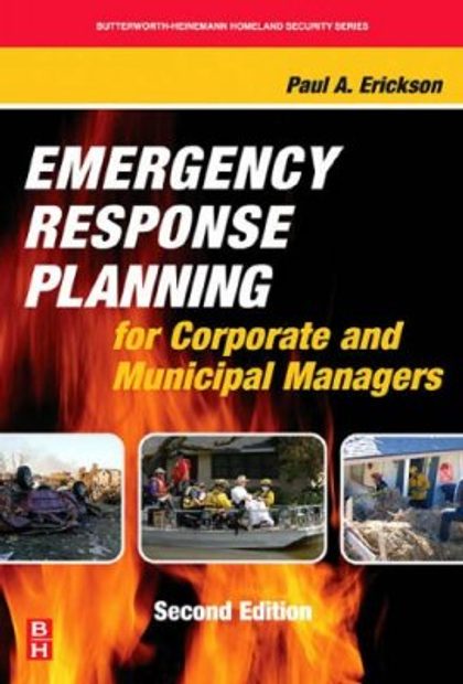 Emergency Response Planning: For Corporate and Municipal Managers
