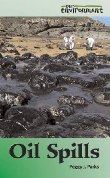 Our Environment: Oil Spills