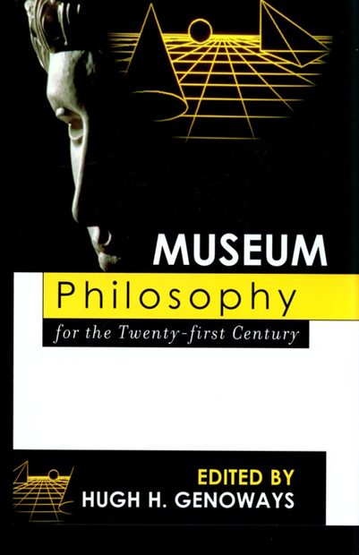 Museum Philosophy for the Twenty-First Century