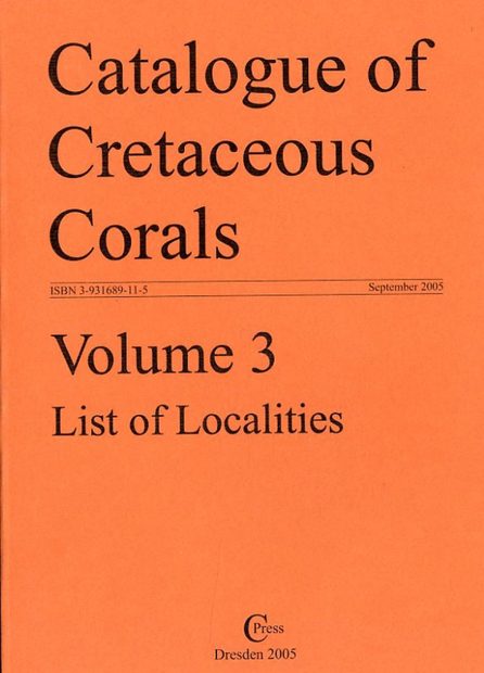 The Catalogue of Cretaceous Corals, Volume 3: List of Localities