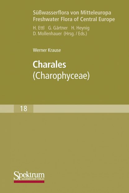 Süßwasserflora von Mitteleuropa, Bd 18: Charales (Charophyceae)