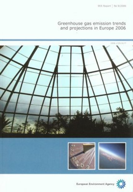 Greenhouse Gas Emission Trends and Projections in Europe 2006