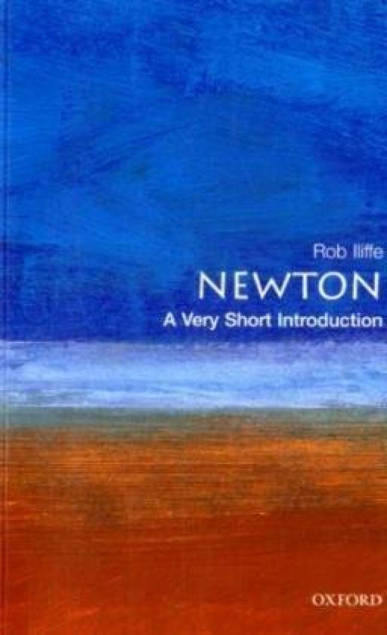 Newton A Very Short Introduction Nhbs Academic And Professional Books 2030
