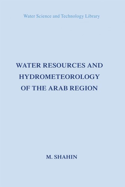 Water Resources and Hydrometeorology of the Arab Region