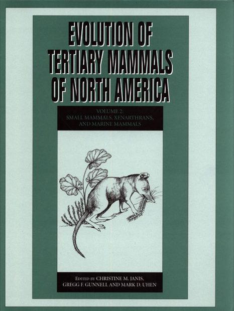 Evolution of Tertiary Mammals of North America, Volume 2