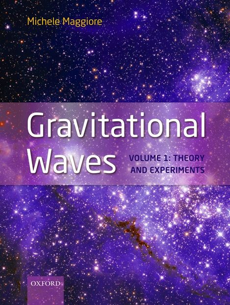 Gravitational Waves, Volume 1: Theory and Experiments