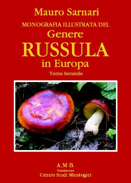 Monografia Illustrata del Genere Russula in Europa, Volume 2 ...