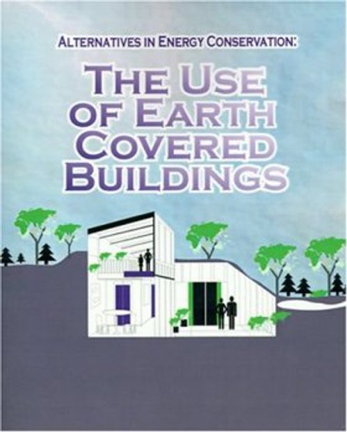 The Use of Earth Covered Buildings