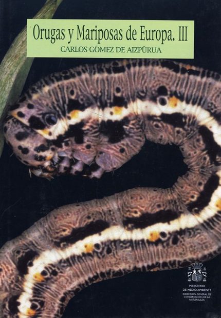 Orugas y Mariposas de Europa: Tomo III [Caterpillars and Butterflies of Europe, Volume 3]