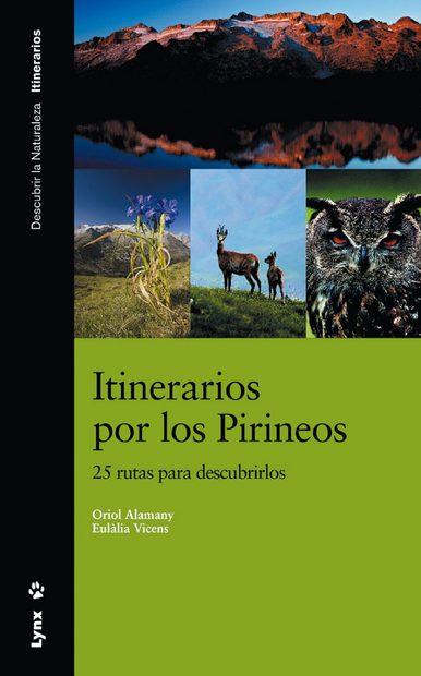 Itinerarios por los Pirineos: 25 Rutas para Descubrirlos [Itineraries through the Pyrenees: 25 Routes to Discover]