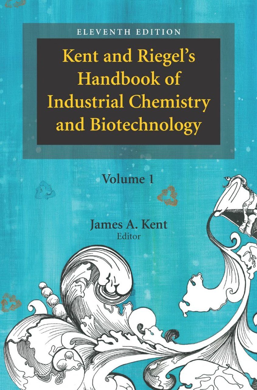 Kent And Riegel S Handbook Of Industrial Chemistry And