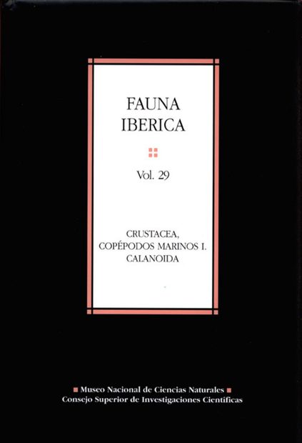 Fauna Ibérica, Volume 29: Crustacea: Copépodos Marinos I: Calanoida