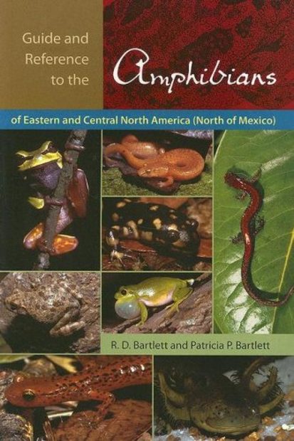 Guide and Reference to the Amphibians of Eastern and Central North America (North of Mexico)