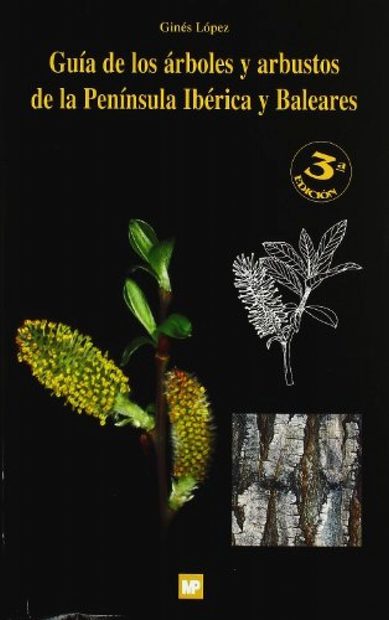 Guia de Los Arboles y Arbustos de la Peninsula Iberica y Baleares [Guide to the Trees and Shrubs of the Iberian Peninsula and the Balearic Islands]