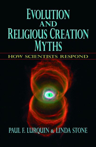 Evolution And Religious Creation Myths: How Scientists Respond 