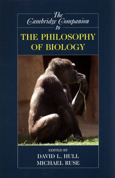 The Cambridge Companion to the Philosophy of Biology