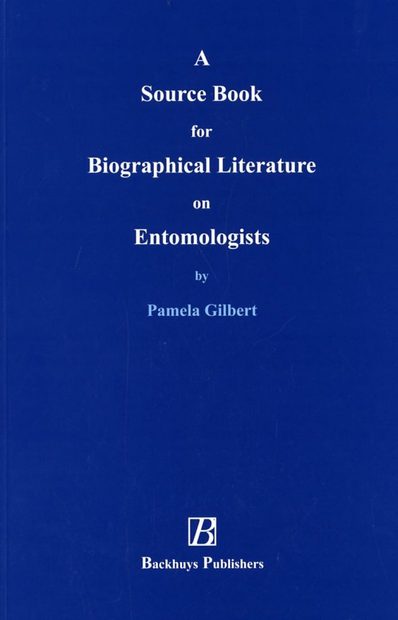 A Source Book for Biographical Literature on Entomologists