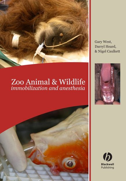 Zoo Animal and Wildlife Immobilization and Anesthesia