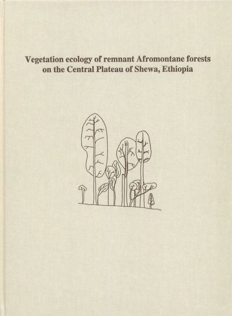 Vegetation Ecology of Remnant Afromontane Forests on the Central Plateau of Shewa, Ethiopia