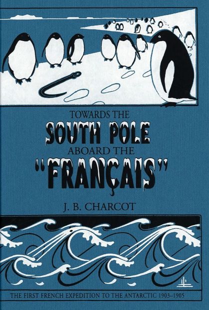 Towards the South Pole Aboard the "Francais"