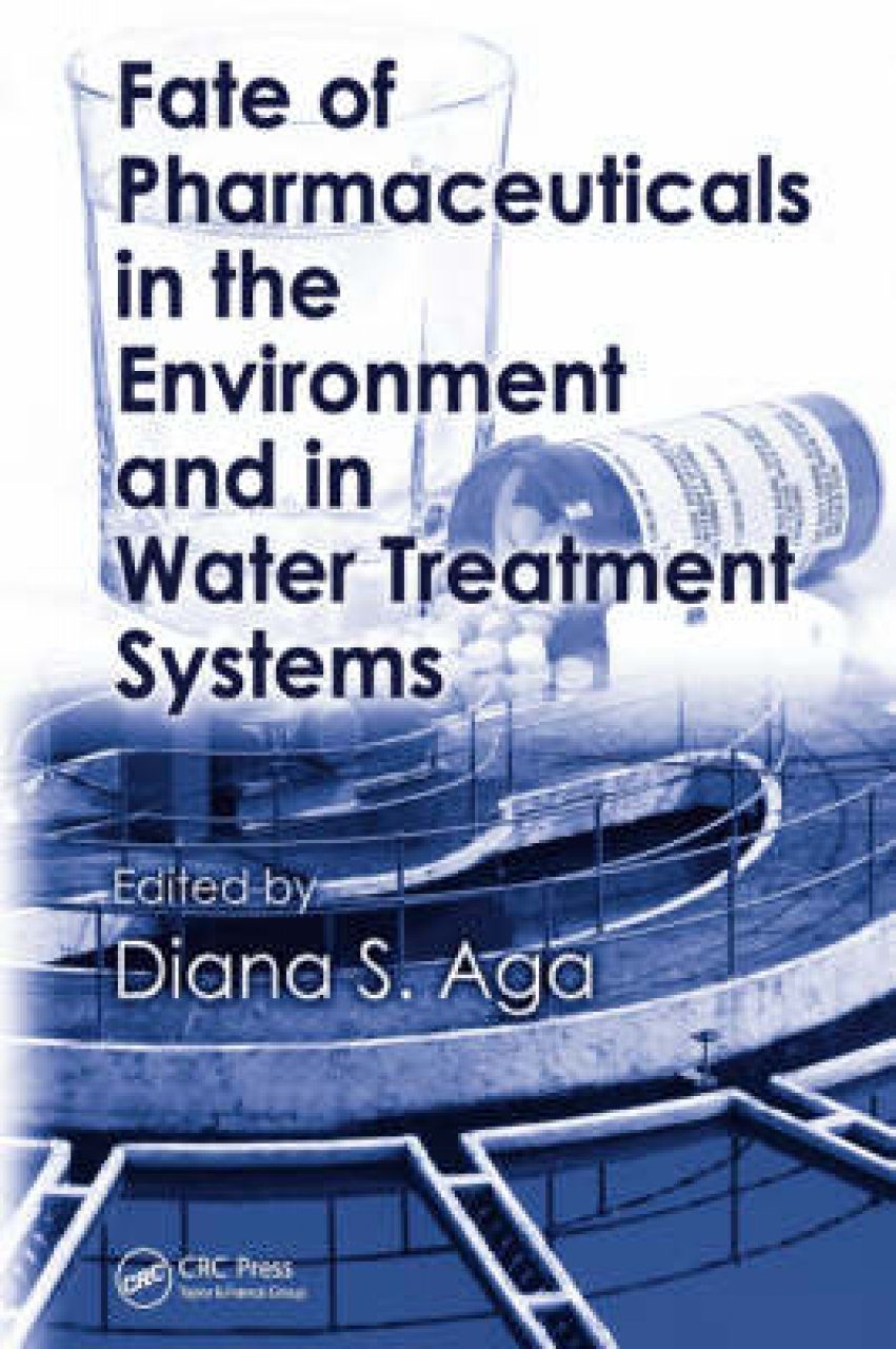 Fate Of Pharmaceuticals In The Environment And In Water Treatment ...