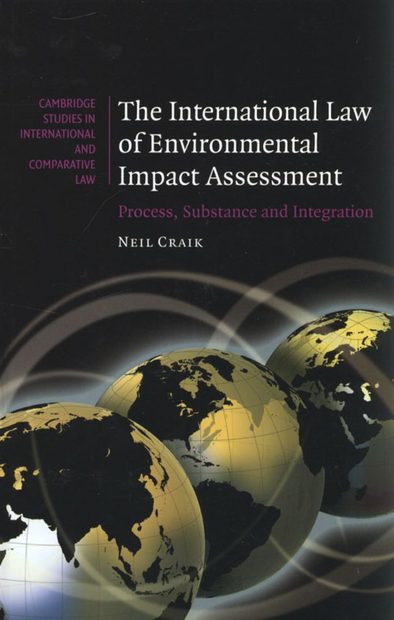 The International Law of Environmental Impact Assessment