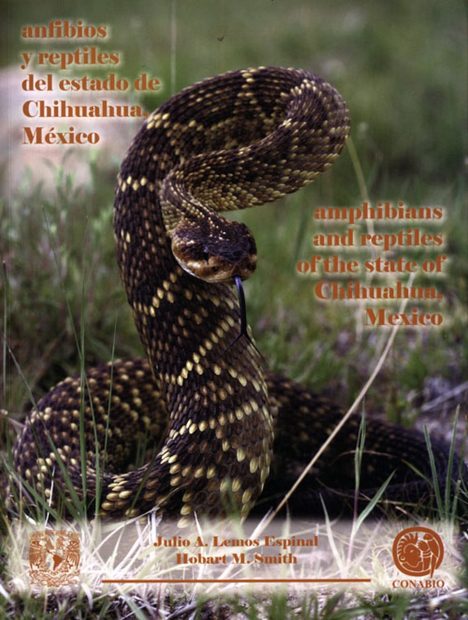 Amphibians and Reptiles of the State of Chihuahua, Mexico / Anfibios y Reptiles del Estado de Chihuahua, Mexico