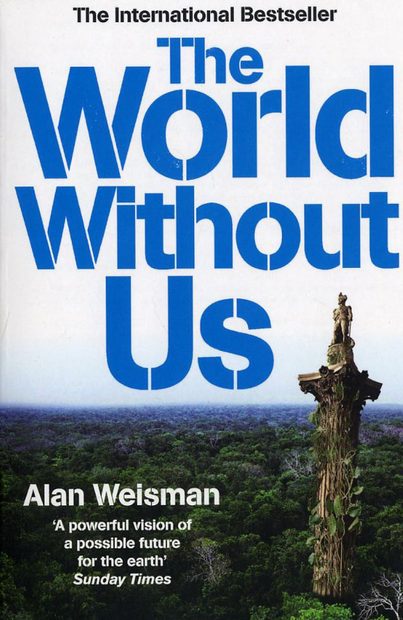 The World Without Us